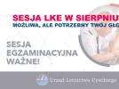 LKE sesja sierpniowa, możliwa ale potrzebny jest Twój głos