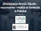 Konferencja Dronizacja Armii i Służb – wyzwanie i realia w Świecie, a Polska