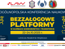 Bezzałogowe Platformy w Służbach Mundurowych i Transporcie - konferencja (fot. Lotnicza Akademia Wojskowa)