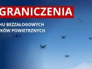 Ograniczenia ruchu bezzałogowych statków powietrznych (fot. Policja)