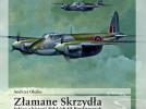 Złamane Skrzydła. Szkice z historii Polskich Sił Powietrznych w Wielkiej Brytanii 1939–1947. Tom 2 (fot. Wydawnictwo Infort Editions)