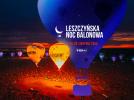Leszczyńska Noc Balonowa 2026 (fot. Leszczyńska Noc Balonowa)