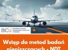 Wstęp do metod badań nieniszczących (NDT) (fot. BCU Krosno)