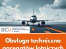 Obsługa techniczna agregatów lotniczych (fot. BCU Krosno)