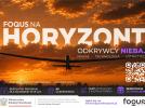 FOQUS NA HORYZONT – Odkrywcy Nieba (fot. Fundacja FOQUS)