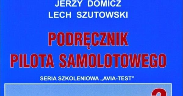 "Podręcznik pilota samolotowego" ponownie dostępny w sklepie dlapilota.pl