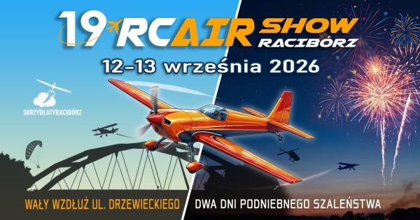 19 RC AIRSHOW Raciborski Piknik Modelarski 2026
